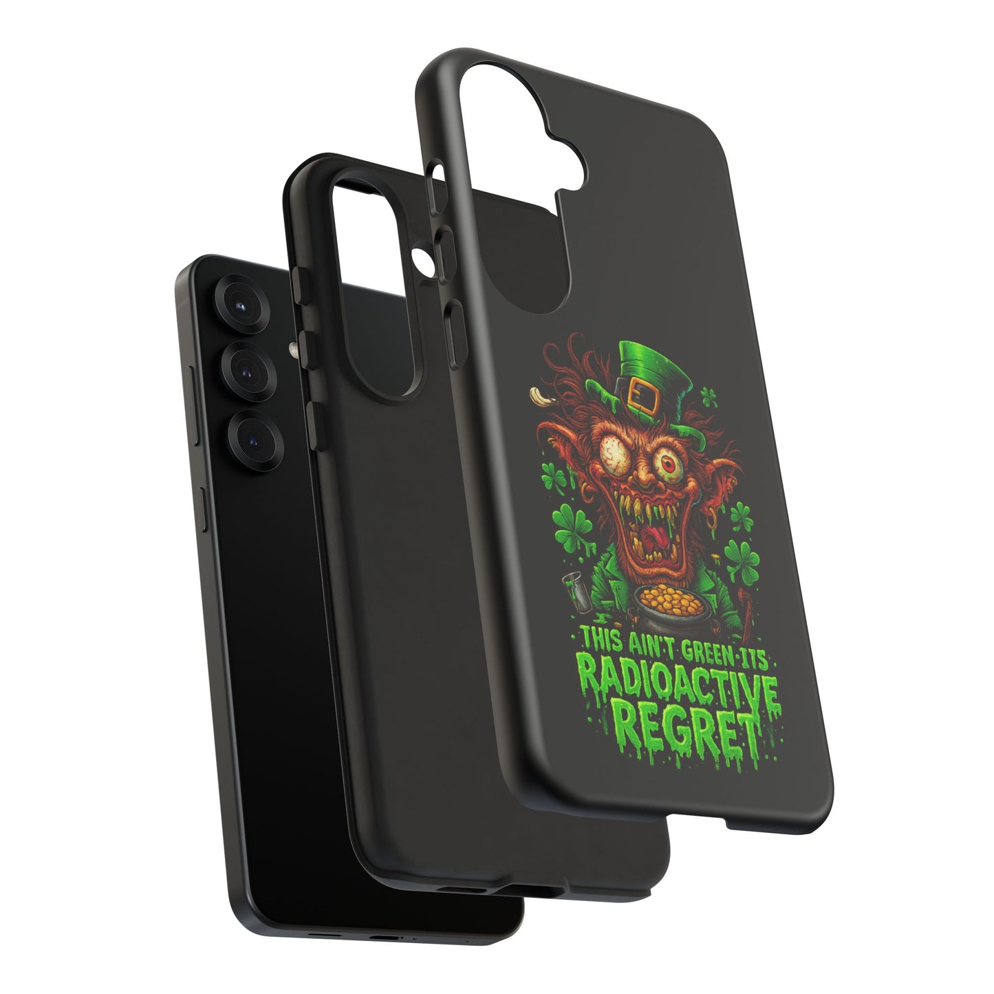 Radioactive Leprechaun Phone Case — "This Ain't Green, It's Radioactive Regret"