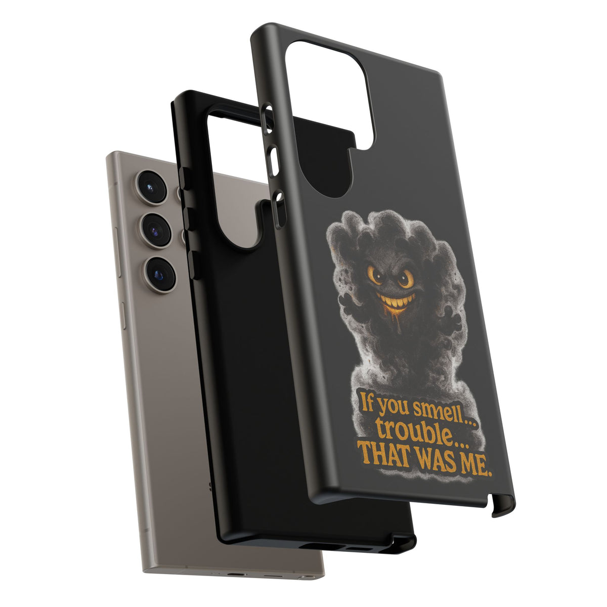 Phone Case — "If You Smell Trouble... THAT WAS ME" Smoky Mischief Protective Case