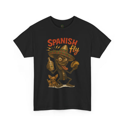 Spanish Fly – Tequila, Tacos & Trouble Tee