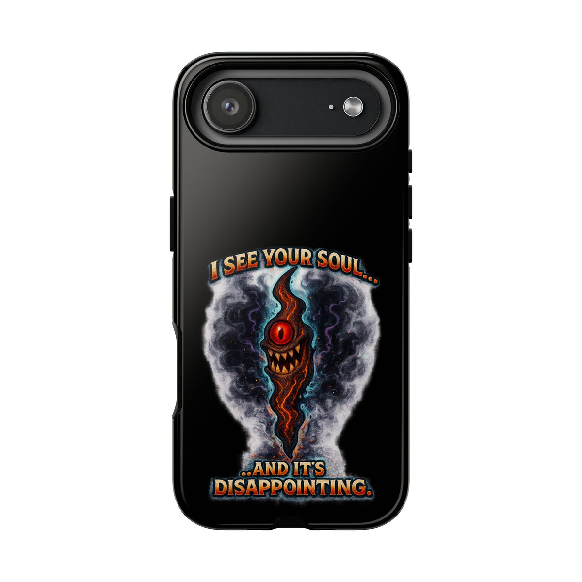 Phone Case — "I See Your Soul and It’s Disappointing" Dark Horror Graphic