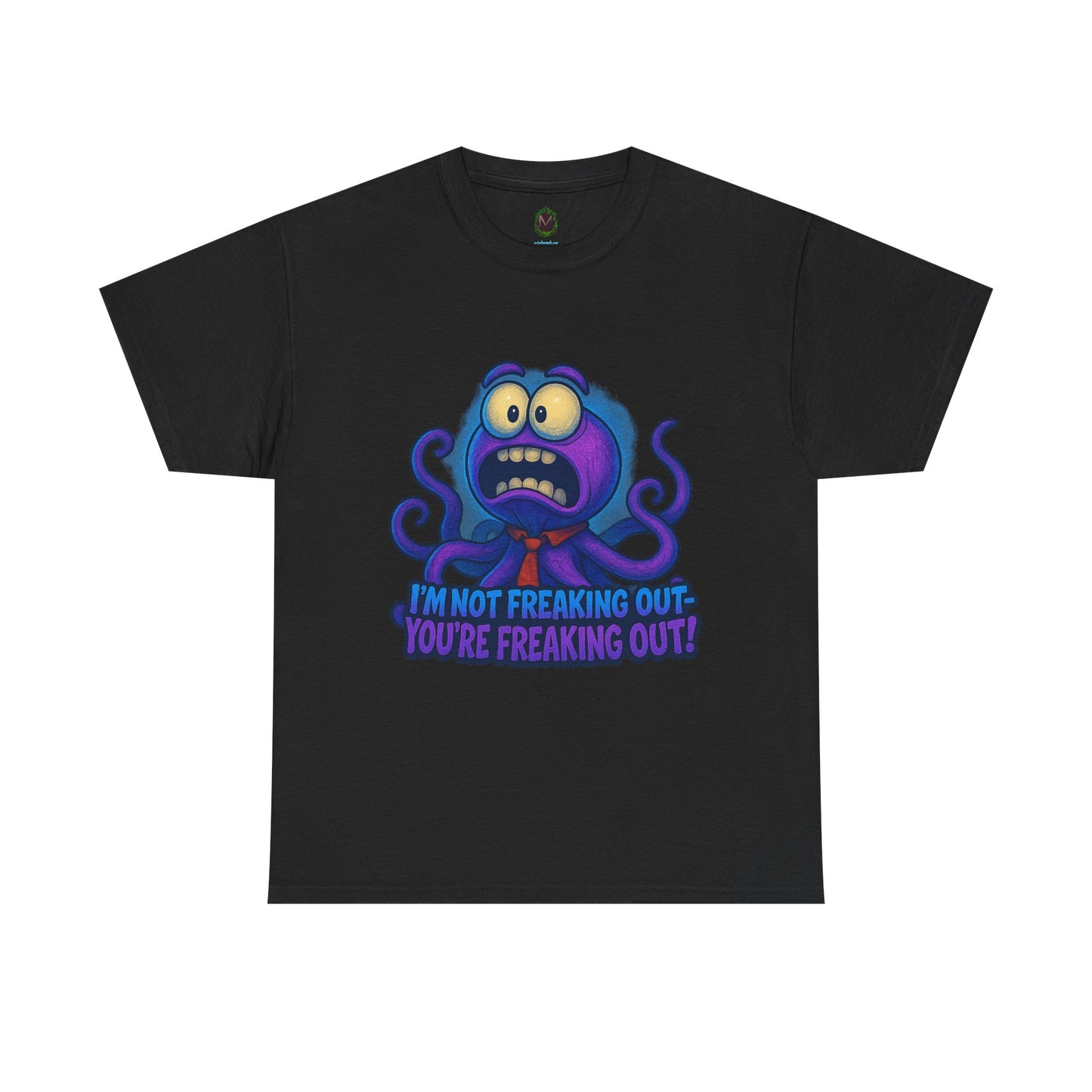 Panicked Octopus I'm Not Freaking Out Tee | Funny Creature Shirt