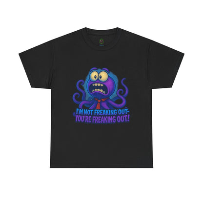 Panicked Octopus I'm Not Freaking Out Tee | Funny Creature Shirt