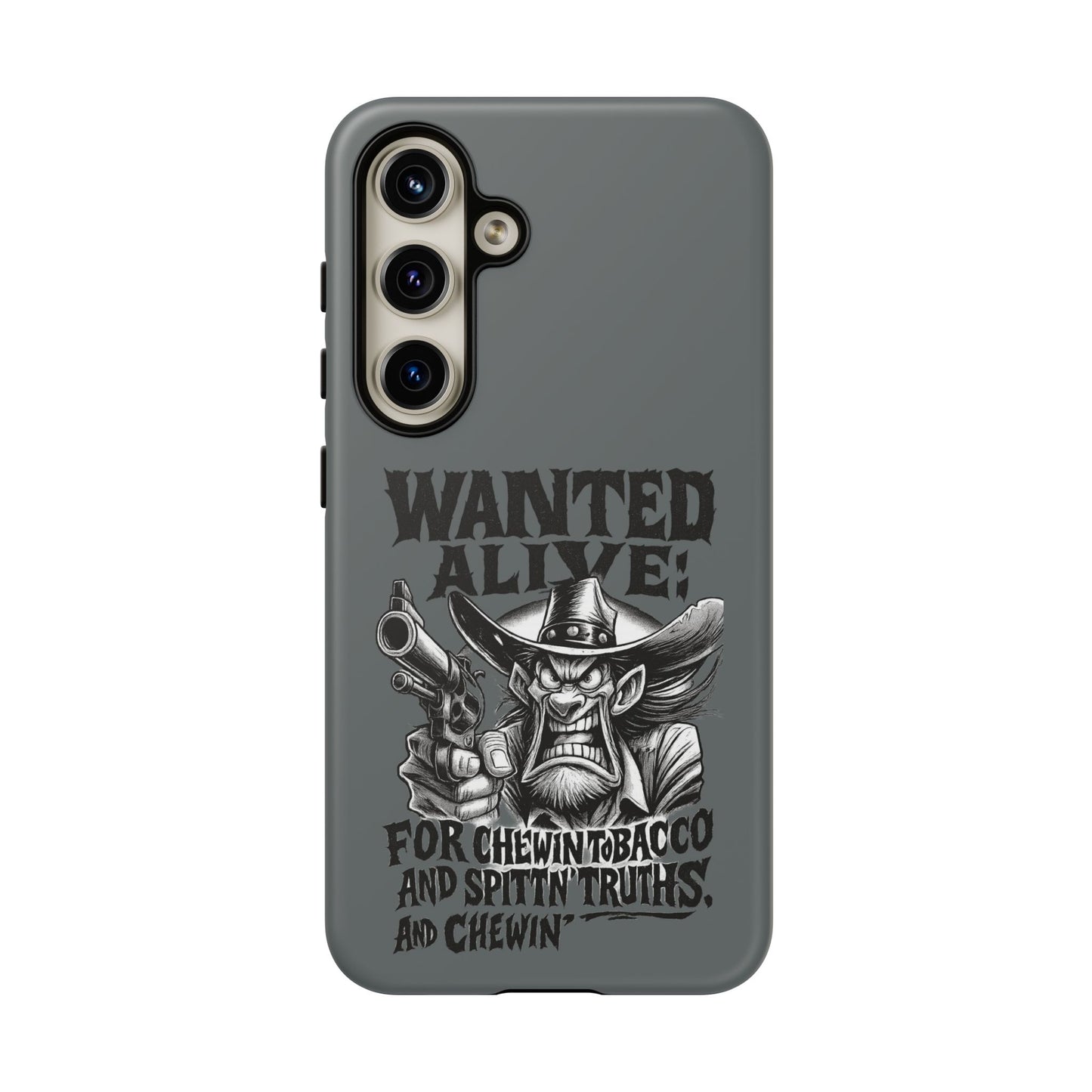 Phone Case — "Wanted Alive!" Cowboy Chewin' Tobacco Graphic