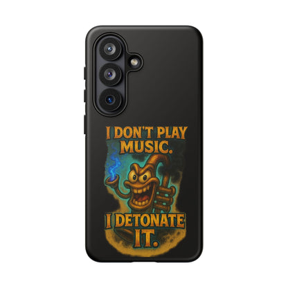 Phone Case — "I Don't Play Music. I Detonate It." Cartoon Bomb Graphic