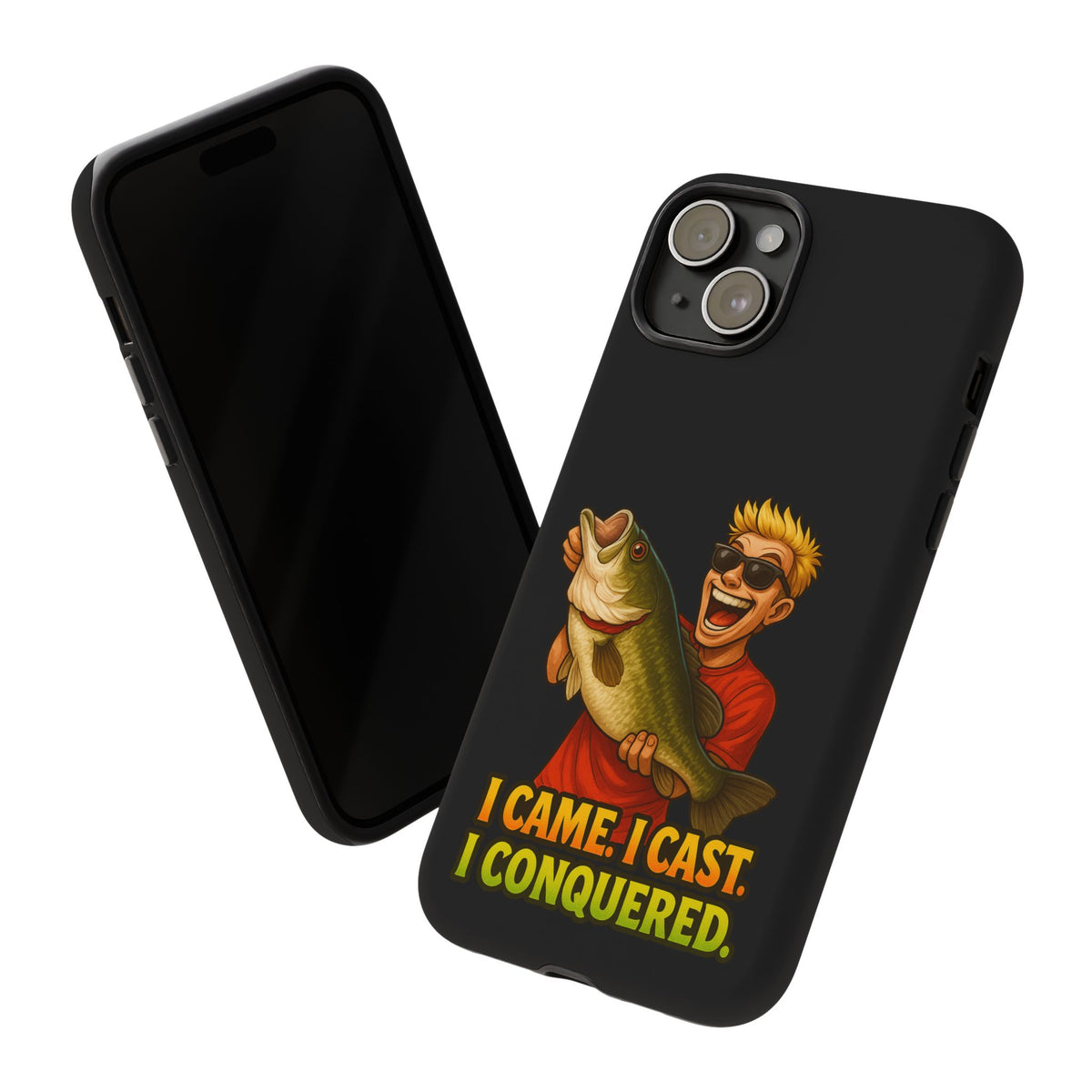 Fishing Phone Case — "I Came. I Cast. I Conquered." Graphic Bass Design