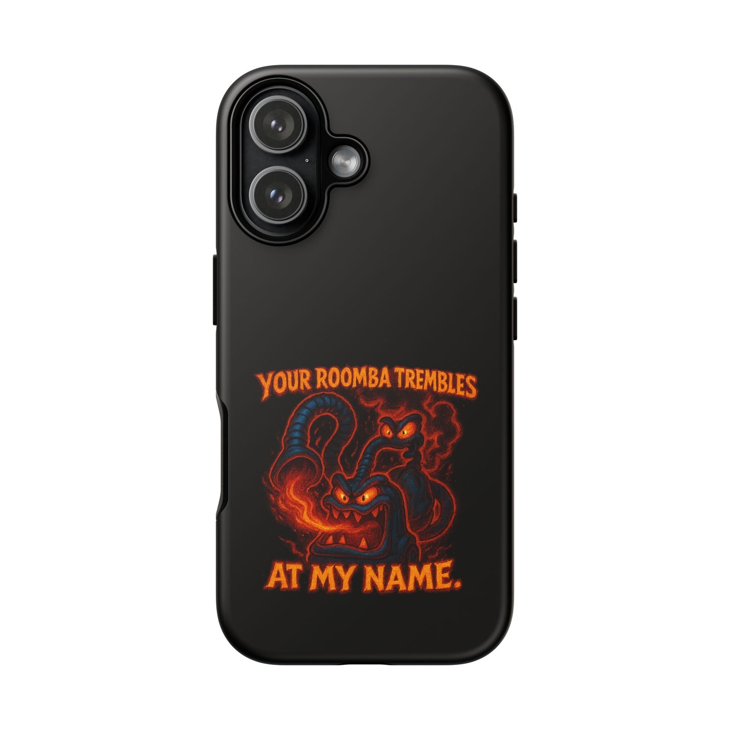 Phone Case — "Your Roomba Trembles at My Name" Fiery Cat Design