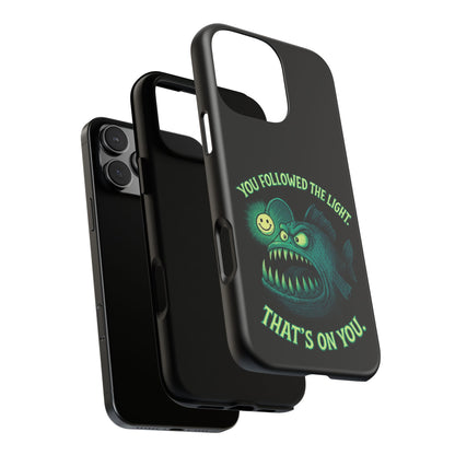 Anglerfish Phone Case – “You Followed The Light, That’s On You” Glow Horror Protective Case