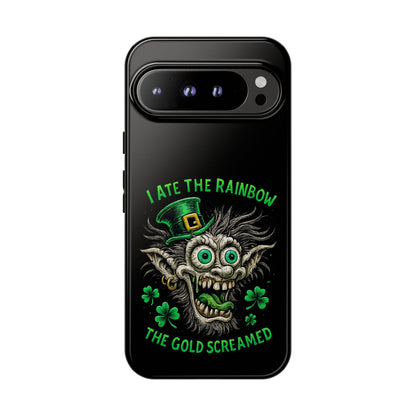St. Patrick's Horror Phone Case — "I Ate the Rainbow, The Gold Screamed" Lucky Goblin Design