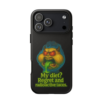 My Diet? Regret & Radioactive Tacos Phone Case — Funny Retro Monster Protective Cover