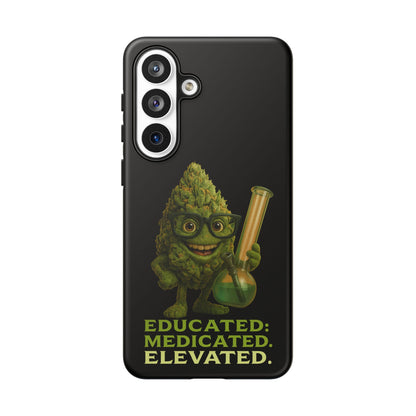 Phone Case — "Educated. Medicated. Elevated." Cute Bud Scientist Design