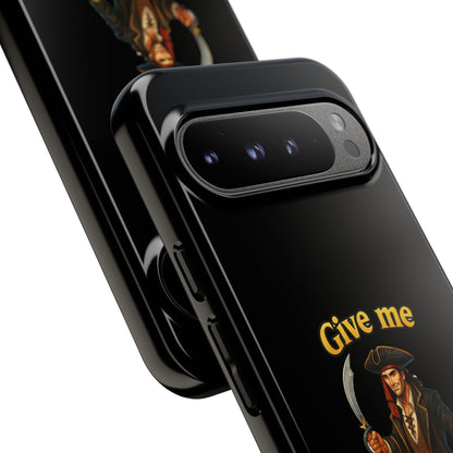 Phone Case — 'Give Me Booty' Pirate Graphic Protective Case