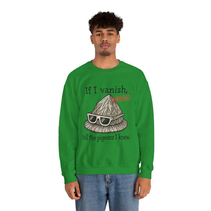 Tell the Pigeons I Knew – Disguised Vanishing Agent Sweatshirt