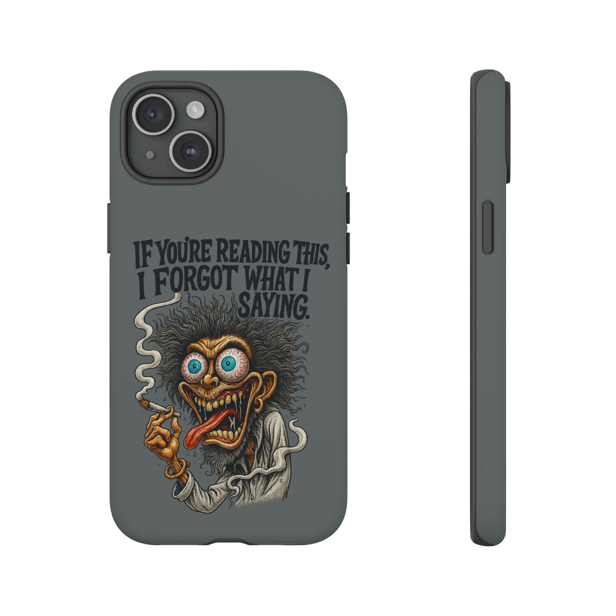 Phone Case — "If You're Reading This I Forgot What I Was Saying" Retro Crazy Cartoon Design