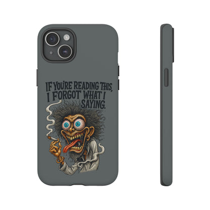 Phone Case — "If You're Reading This I Forgot What I Was Saying" Retro Crazy Cartoon Design