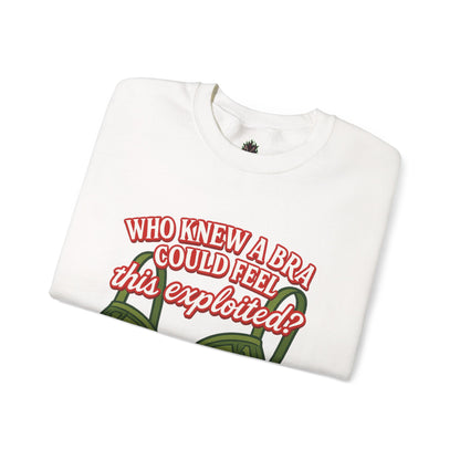 Who Knew a Bra Could Feel This Exploited? Crewneck
