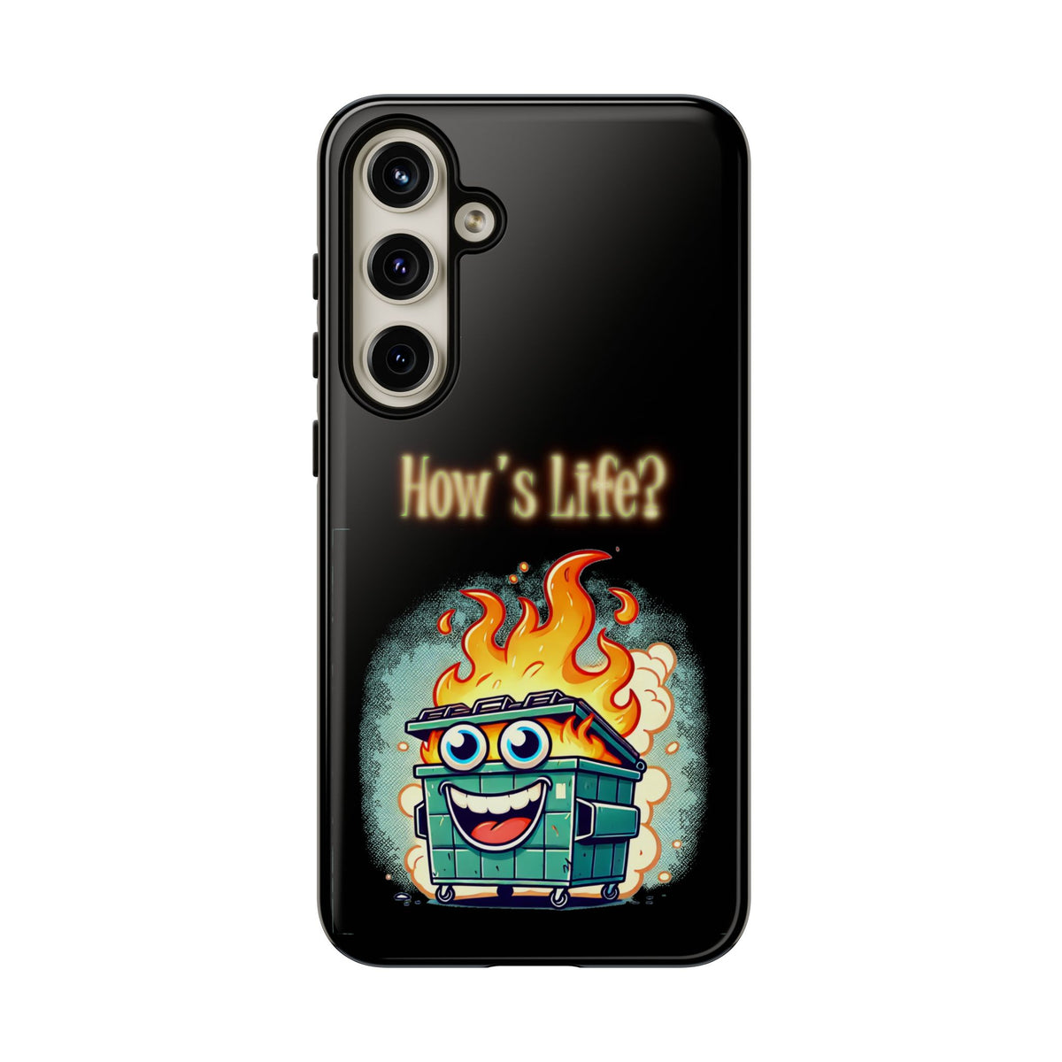 How's Life? Flaming Dumpster Phone Case