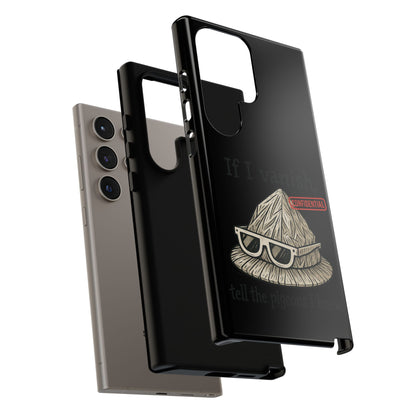 Conspiracy Tin-Foil Hat Phone Case — If I Vanish, Tell the Pigeons I Knew (Confidential)