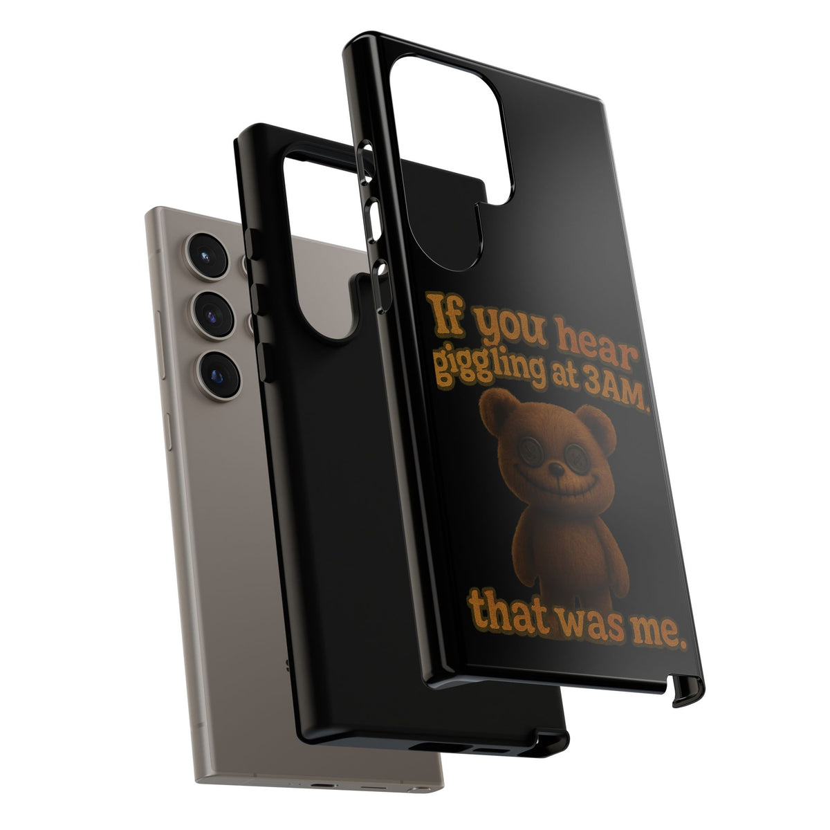 Phone Case — Creepy Teddy Design: "If you hear giggling at 3AM, that was me."