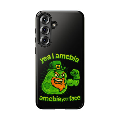 Phone Case – “Yea I Amebia, Amebia Your Face” St. Patrick’s Day Funny Amoeba Design
