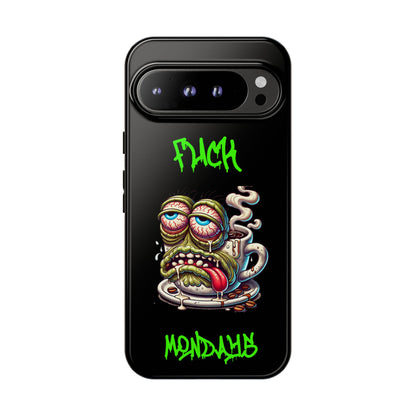 Phone Case — "F*** Monday" Grotesque Coffee Monster Shock Art