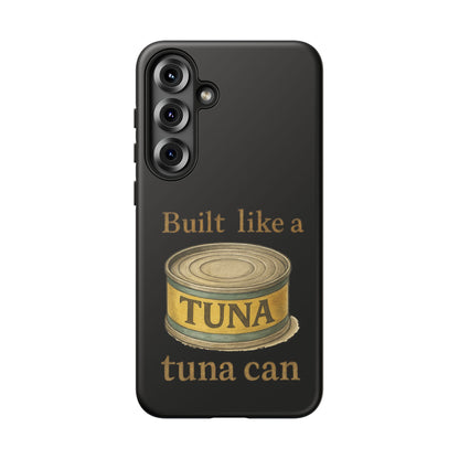 Tough Cases — "Built Like a Tuna Can" Protective Phone Case