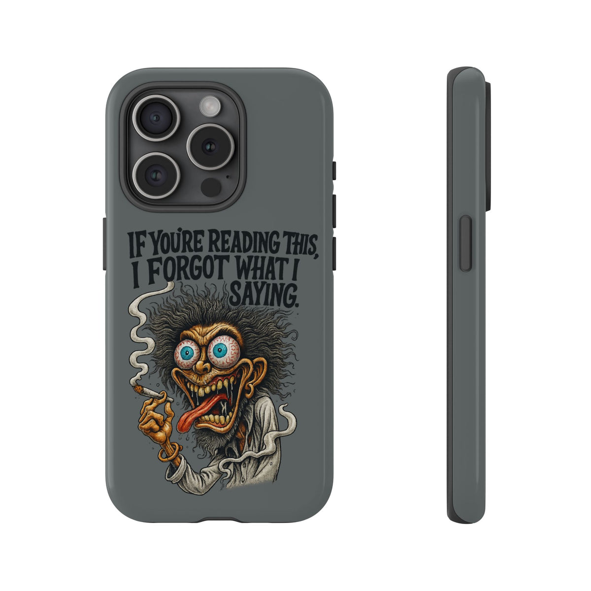 Phone Case — "If You're Reading This I Forgot What I Was Saying" Retro Crazy Cartoon Design