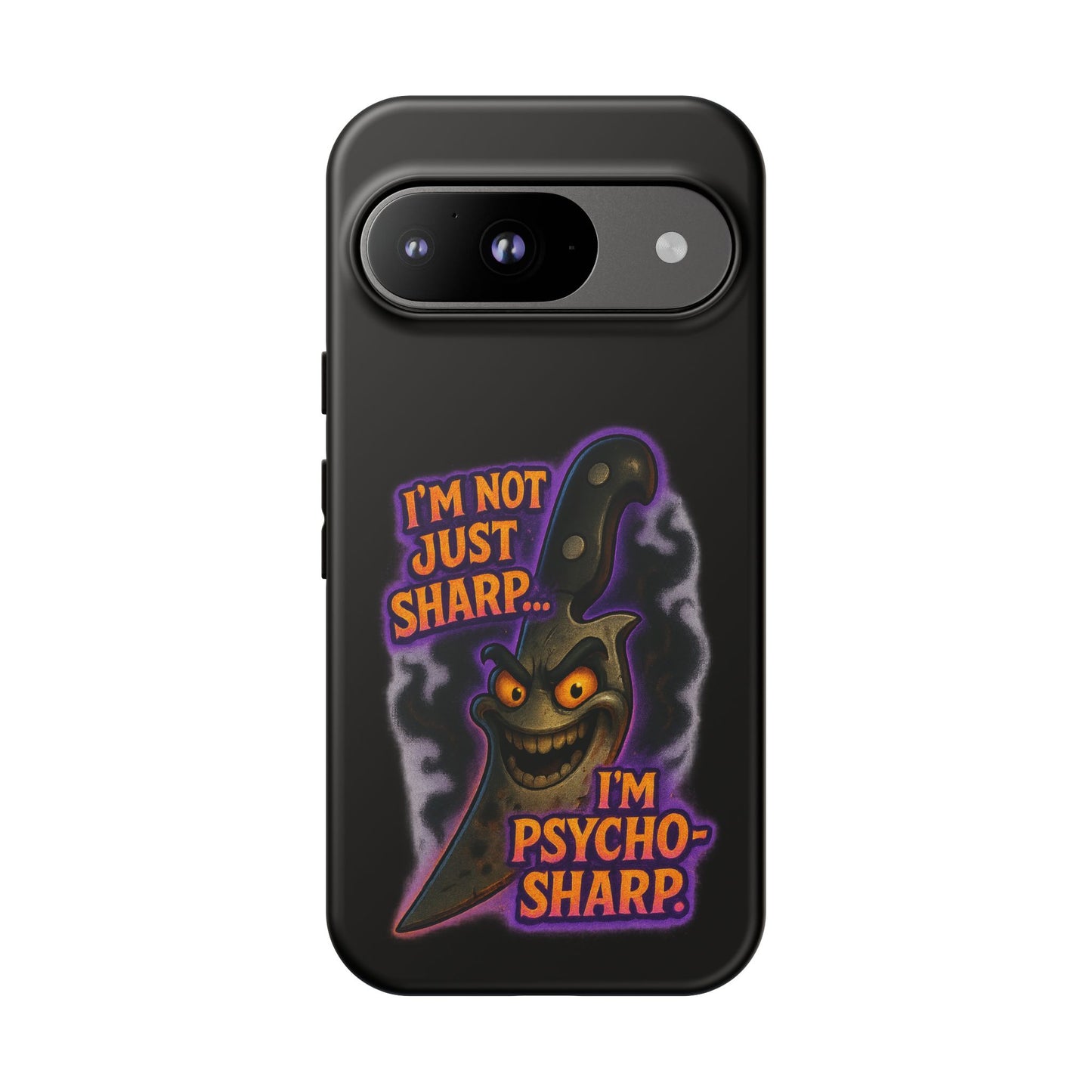 Knife Graphic Phone Case — "I'm Not Just Sharp... I'm Psycho-Sharp" Horror Phone Cover
