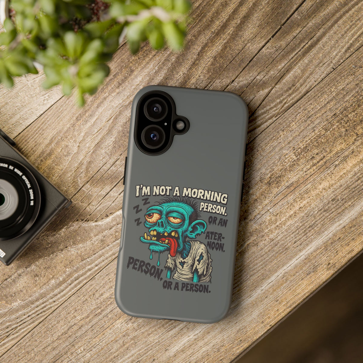 Funny Zombie Phone Case — "I'm Not a Morning Person" Graphic Tough Case