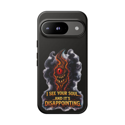 Phone Case — Fiery One‑Eye Demon with "I See Your Soul... And It's Disappointing"