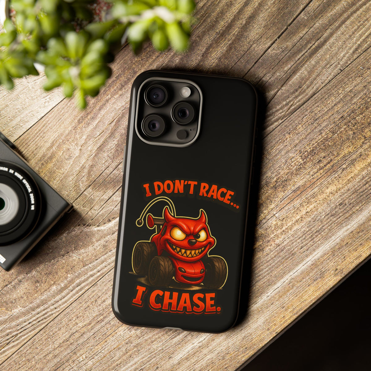 I Don't Race I Chase Phone Case — Cartoon Demon Hot Rod Design