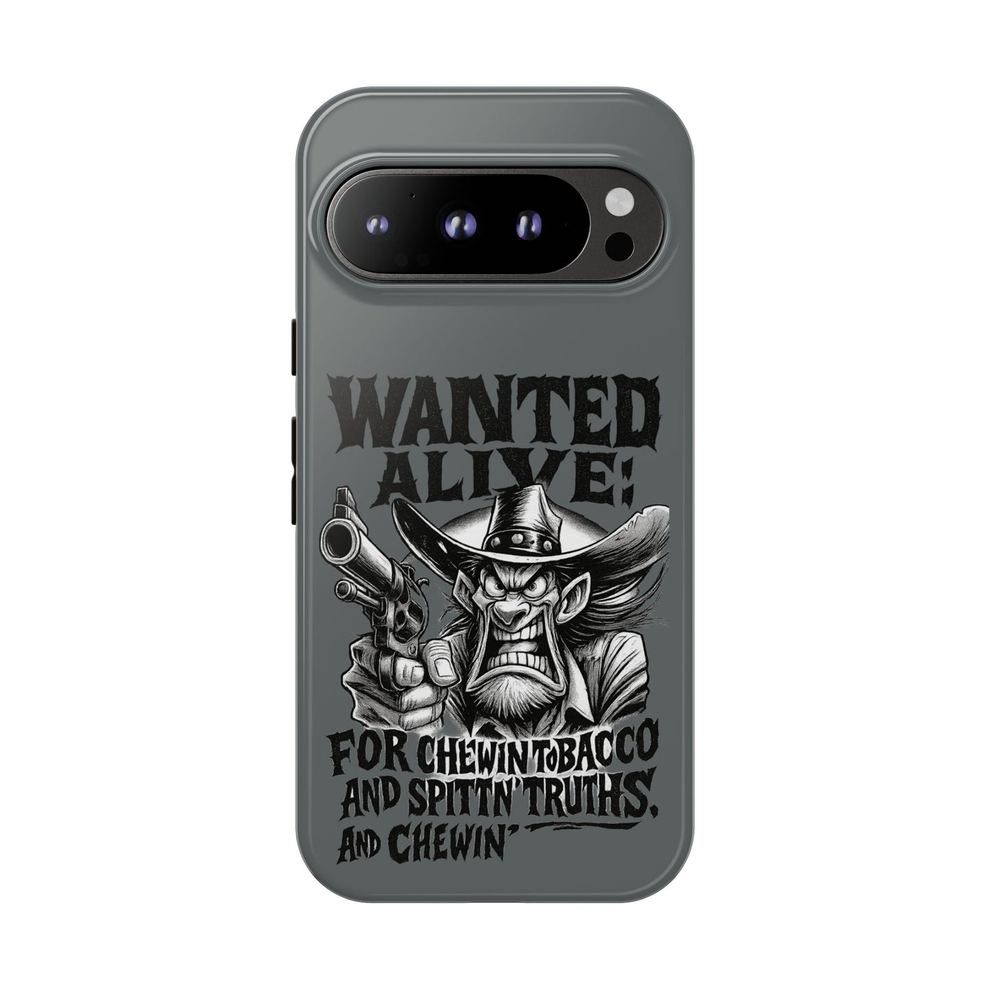 Phone Case — "Wanted Alive!" Cowboy Chewin' Tobacco Graphic