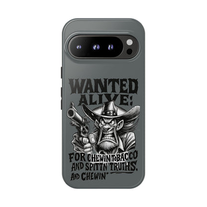 Phone Case — "Wanted Alive!" Cowboy Chewin' Tobacco Graphic