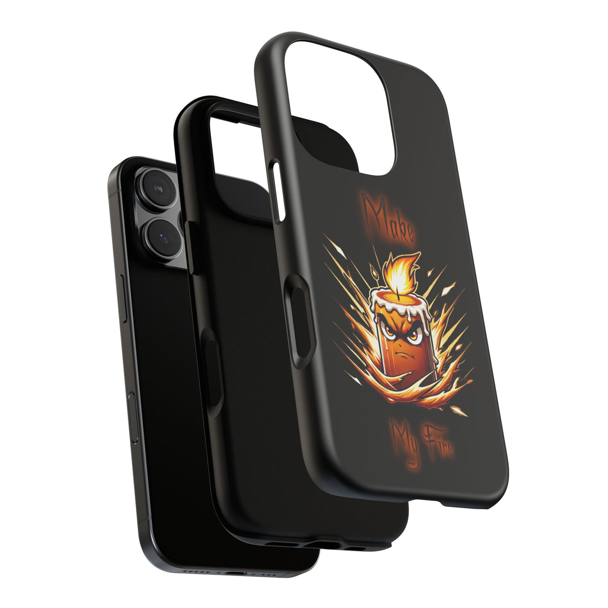 Tough Phone Case — "Make My Fire" Angry Candle Protective Cover
