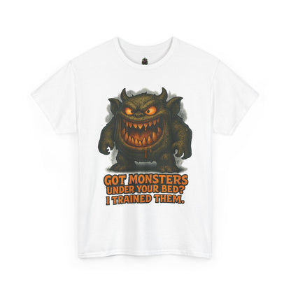 Got Monsters Under Your Bed I Trained Them T-Shirt | Monster Graphic Tee