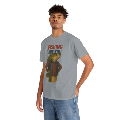 I Fishing Dare You – Funny Fish Tough Guy T-Shirt 2