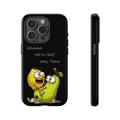 Phone Case - Playful Pear & Lemon Illustration with “Whooah We're Half Way There”