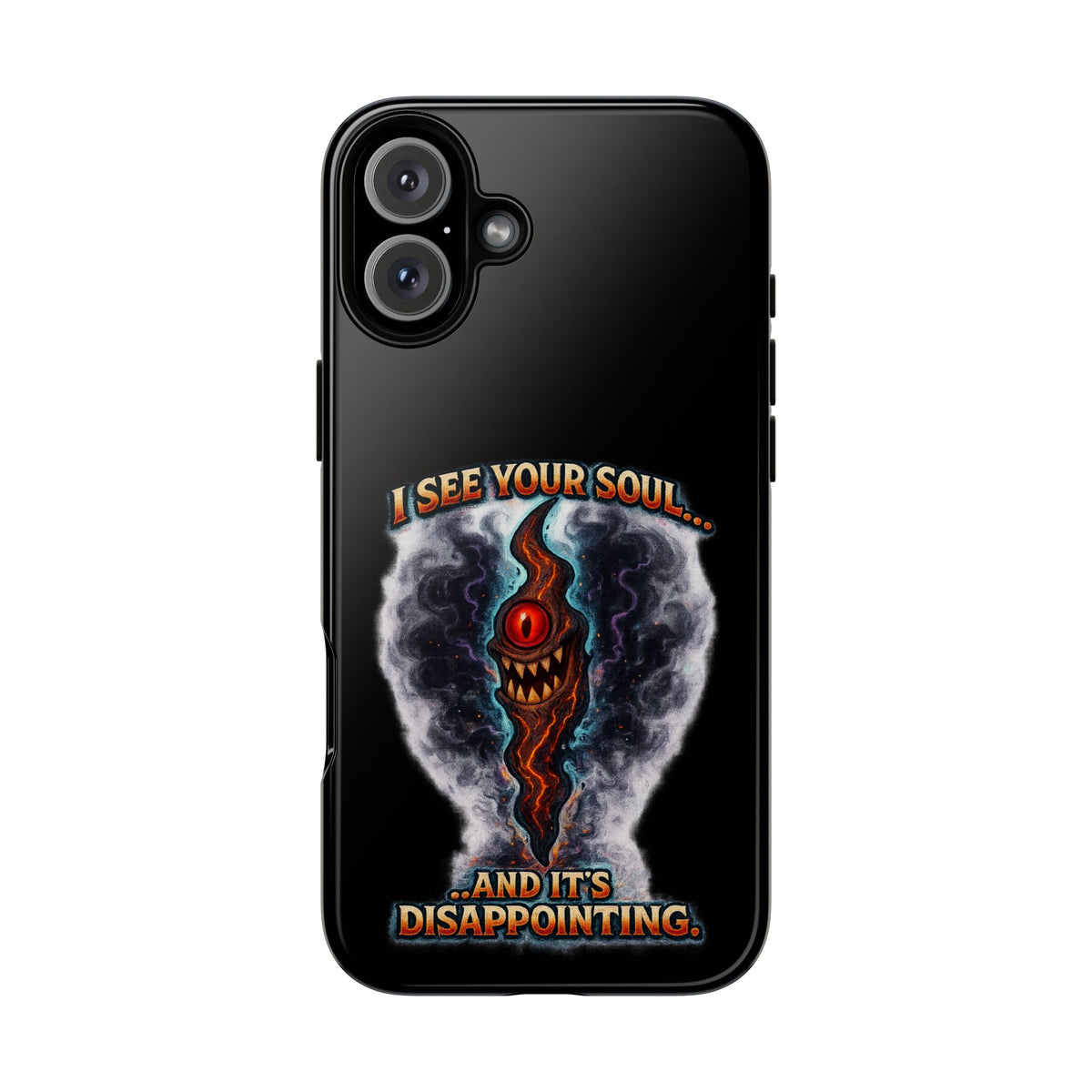 Phone Case — "I See Your Soul and It’s Disappointing" Dark Horror Graphic