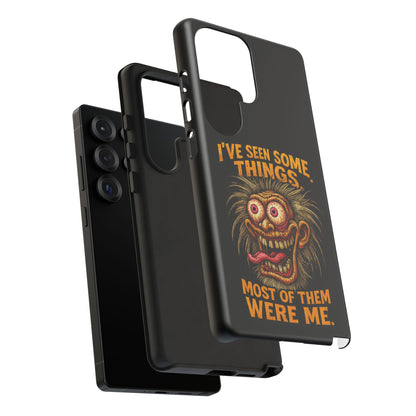 Funny Retro Monster Phone Case — "I've Seen Some Things, Most Of Them Were Me"