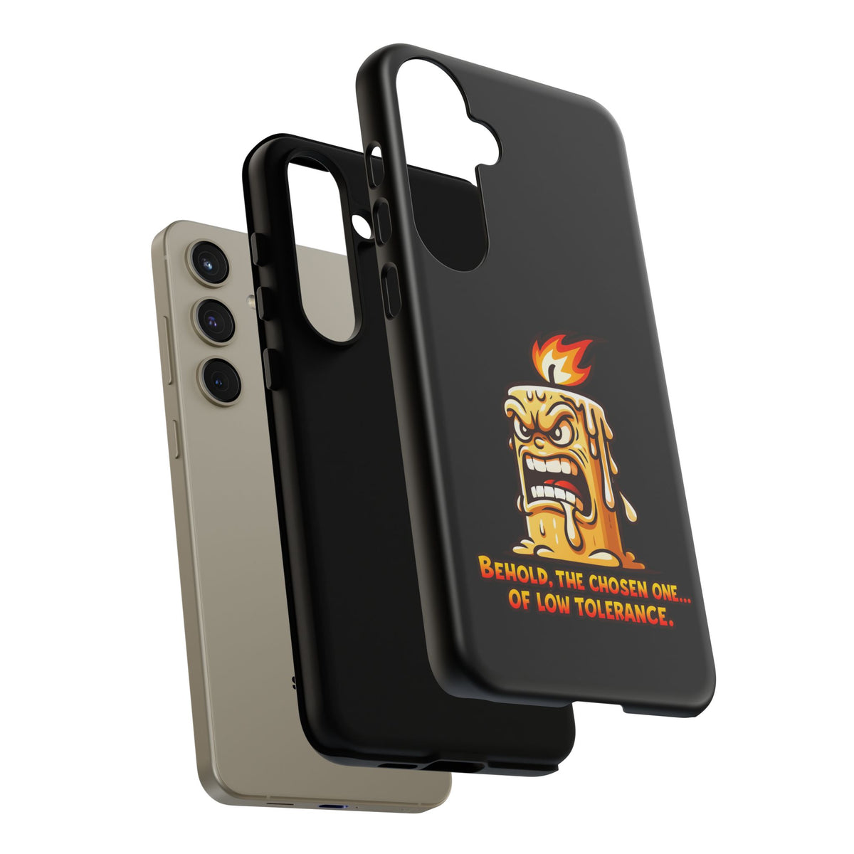 Phone Case — Angry Flaming Candle “Behold, the Chosen One… of Low Tolerance”