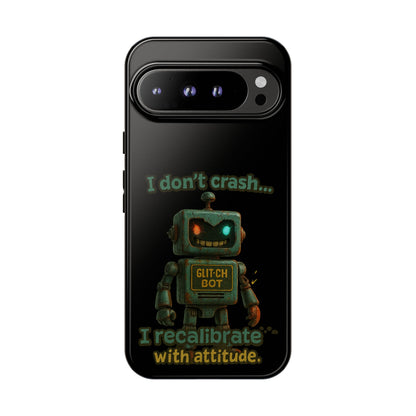 Phone Case — "I Don't Crash... I Recalibrate" Retro Robot Protective Cover