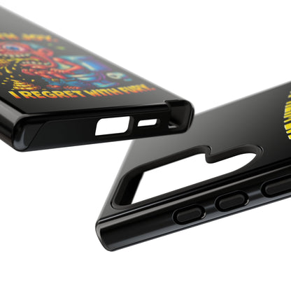 Phone Case — "I Eat With Joy, I Regret With Fury" Graphic