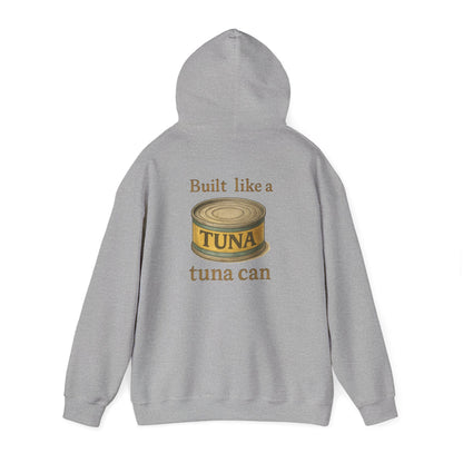 Tuna Can Hoodie — "Built Like a Tuna Can" Vintage Graphic Sweatshirt