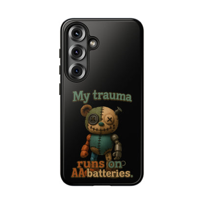 Phone Case — 'My Trauma Runs on AA Batteries' Creepy Voodoo Teddy Protective Cover