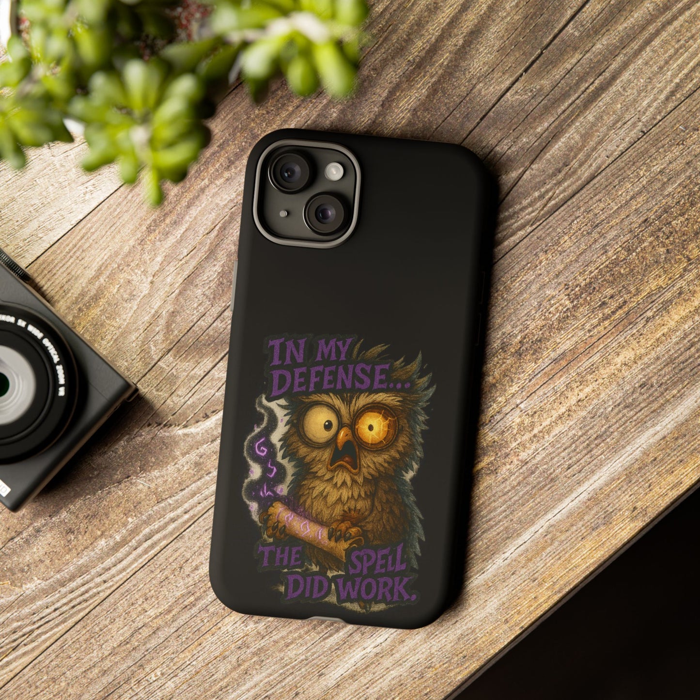 Phone Case — 'In My Defense… The Spell Did Work' Owl Witchy Protective Case