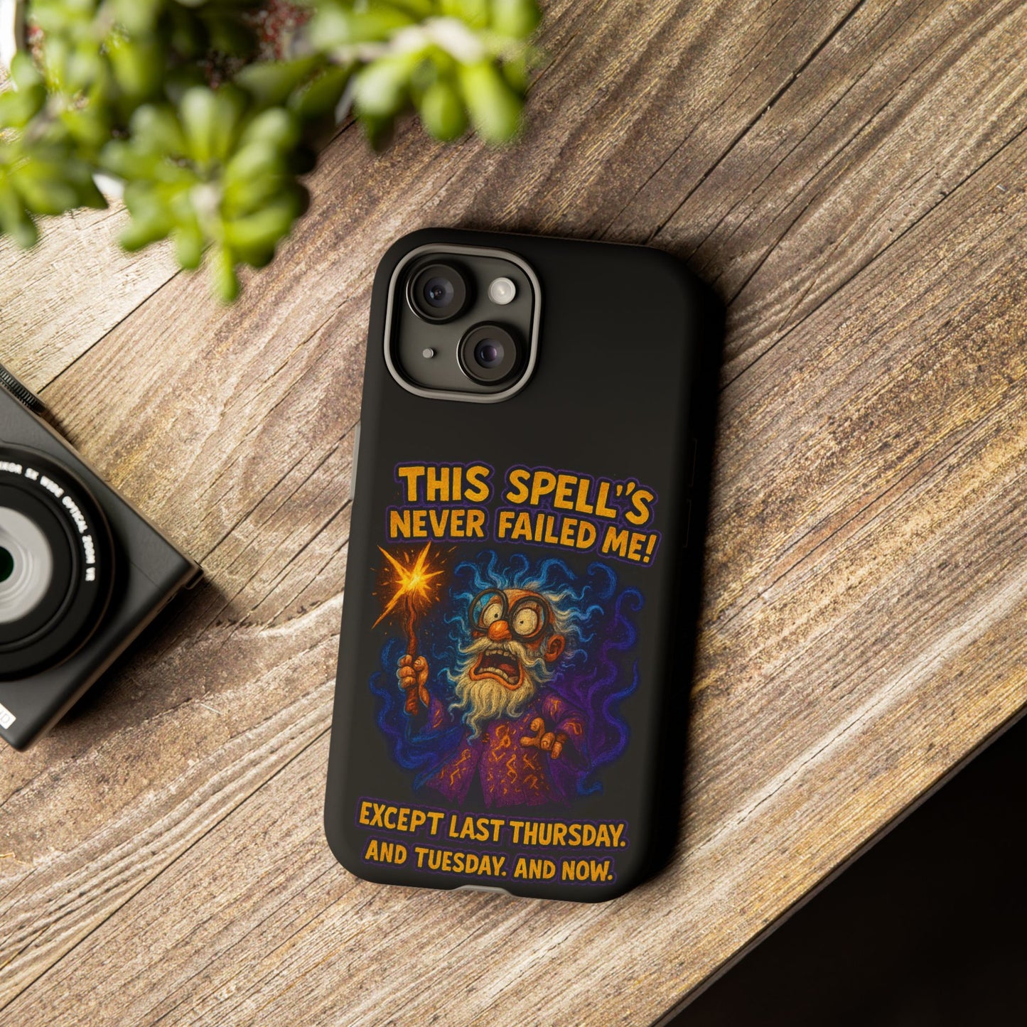 Wizard Phone Case — "This Spell's Never Failed Me!" Funny Magic Protective iPhone Cover