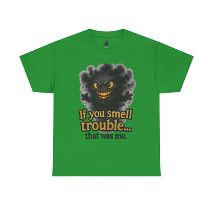 Mischievous Smoke Monster If You Smell Trouble T-Shirt | Funny Tee