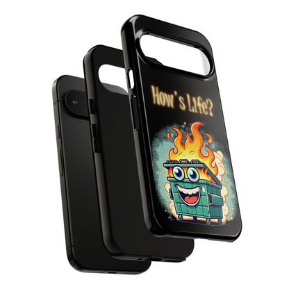 How's Life? Flaming Dumpster Phone Case