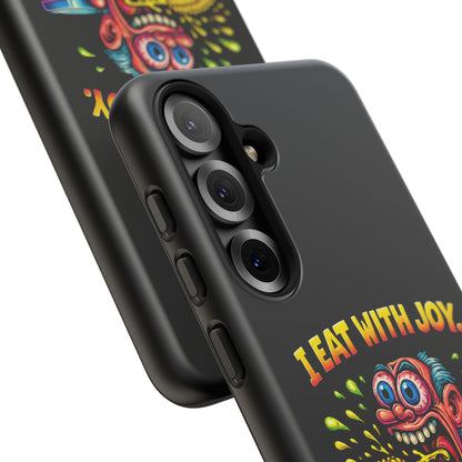Phone Case — "I Eat With Joy, I Regret With Fury" Graphic