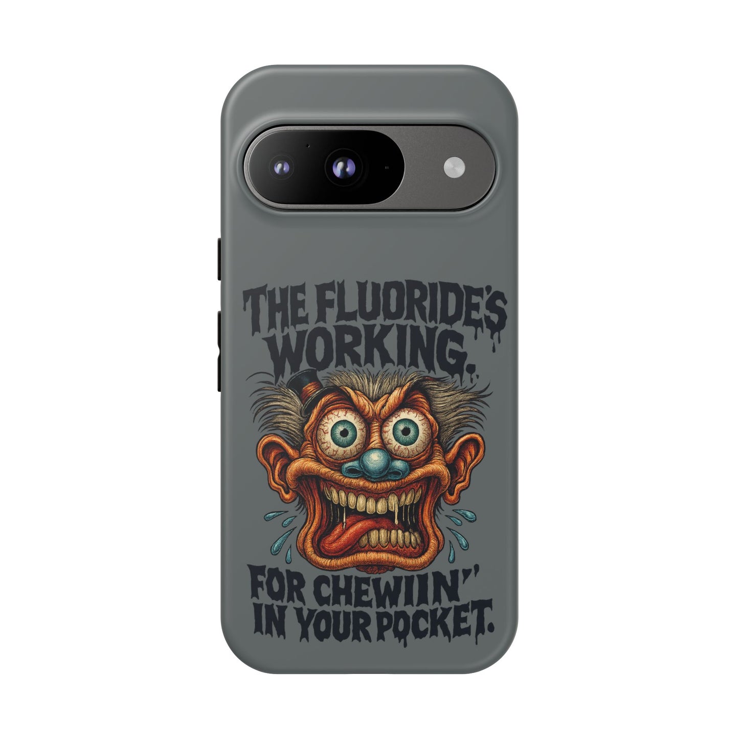 Phone Case — Retro Horror Graphic “The Fluoride’s Working” Shock Art