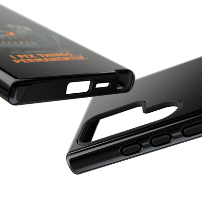 Phone Case — 'I Fix Things... Permanently' Mechanic Tool Monster Protective Case
